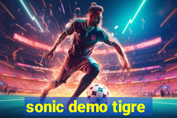 sonic demo tigre